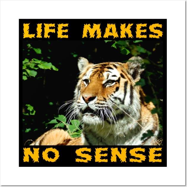 VERY COOL TIGER Inspirational Quote About Life THIS WILL BRING YOU UNIVERSAL  POWER Wall Art by blueversion